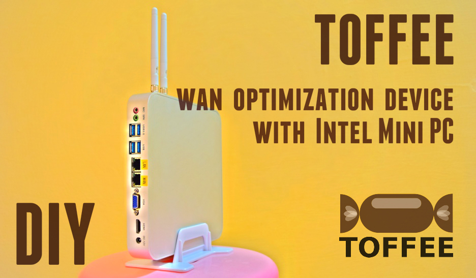 Build a TOFFEE WAN Optimization Hardware Appliance [CDN]